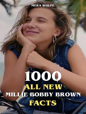 cover image of 1000 All New Millie Bobby Brown Facts